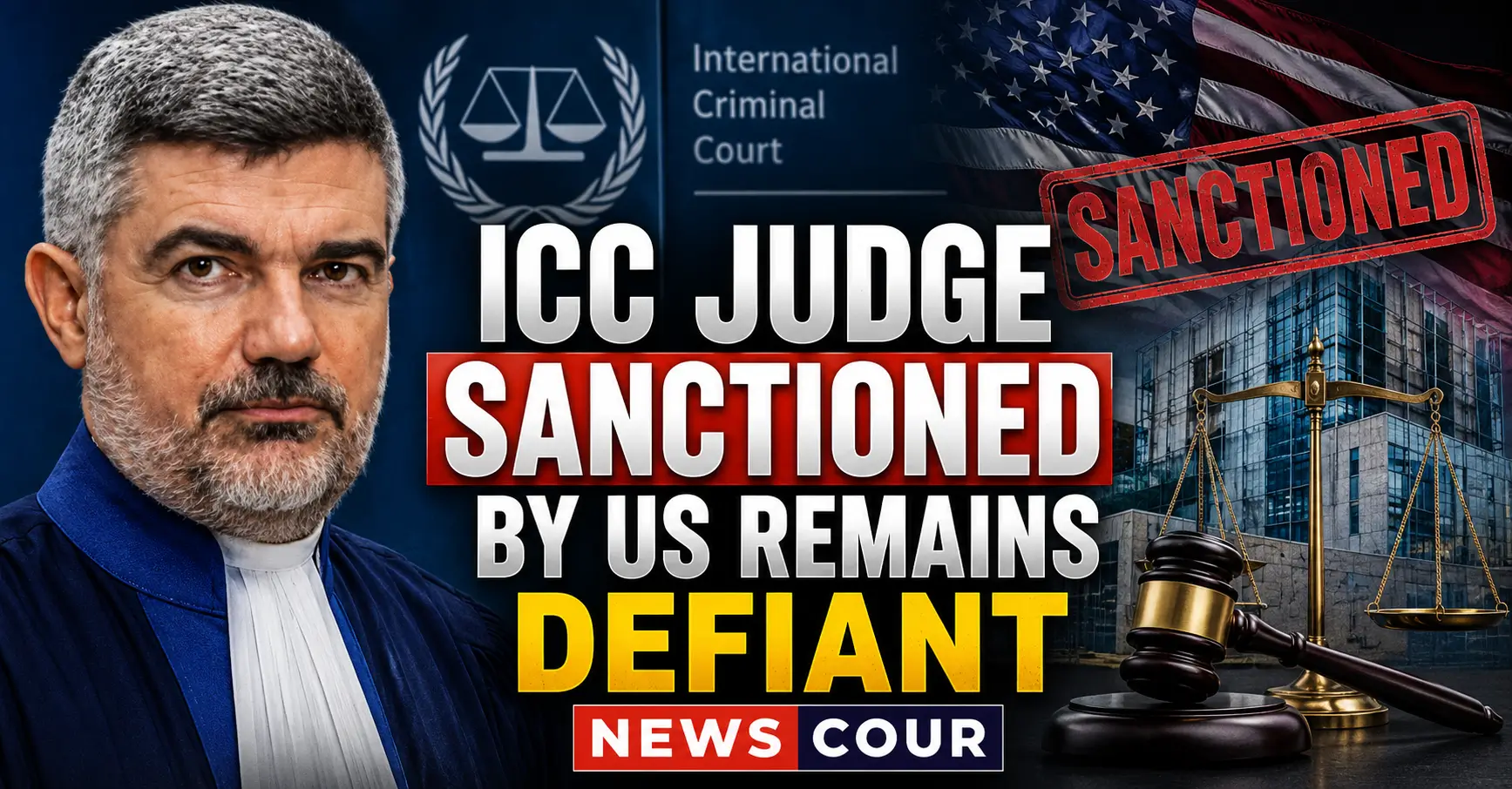 ICC Judge Sanctioned by US Remains Defiant