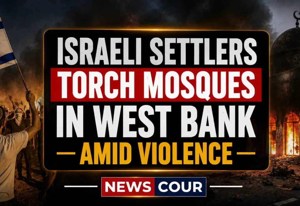 Israeli Settlers Torch Mosques in West Bank Amid Violence