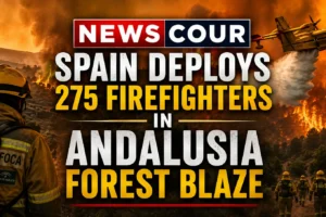 Spain Deploys 275 Firefighters in Andalusia Forest Blaze